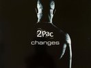 2PAC ?- Changes (12