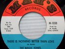 MAGIC TONES soul 45 THERE IS NOTHING BETTER THAN LOVE let's let our roll on h01