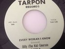 BILLY (THE KID) EMERSON-EVERY WOMAN I KNOW/I TOOK IT SO HARD-TARPON. T-6601. EX
