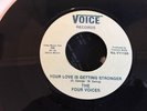 the four voices-your love is getting stronger/with a lonely heart