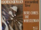 Roland Kirk/Here Comes The Whistle Man/Atlantic/3007/MONO/Mint