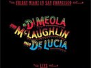 FRIDAY NIGHT IN SAN FRANCISCO DiMeola, McLaughlin, DeLucia 180g DBL 45rpm VINYL