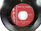 45rpm LEE SHOT WILLIAMS, MARK MY WORDS, PALOS 1207, LOOKS GREAT 