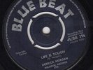 DERRICK MORGAN - LIFE IS TOUGH / TELEPHONE - BLUE BEAT