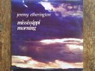 JEREMY ETHERINGTON LP MISSISSIPPI MORNING CANADA PRIVATE AOR DAVE FILCHAK STRONG