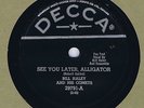 Bill Haley 78 See You Later Alligator 1956 VG+ Billboard # 6 Canada Decca 29791