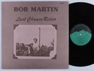 BOB MARTIN Last Chance Rider JUNE APPAL LP VG+