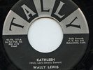 HEAR - Rare Teen 45 - Wally Lewis - Kathleen - Tally # 117