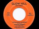 Funk 45 VERNON GARRETT Little Black Woman Glow Hill HEAR Scarce