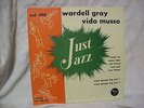 WARDELL GRAY & VIDO MUSSO --- Just Jazz (E. P. in COVER) LIKE NEW MODERN #105