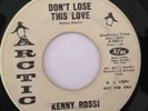 KENNY ROSSI - DONT LOSE THIS LOVE - TURN ON YOUR LOVE LIGHT - LISTEN