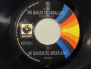 EX++ RARE TECNO CUMBIA 45, MI BANDA EL MEXICANO, NO BAILES DE CABALLITO / PELON