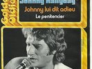 7'Johnny Hallyday   Johnny lui dit adieu/Le penitencier   BELGIUM