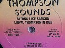 LINVAL THOMPSON IN DUB ON THE THOMPSON SOUNDS LABEL, HEAR.