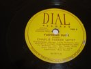 JAZZ- CHARLIE PARKER SEPTET - DIAL 78 RPM - YARDBIRD SUITE /ROUND ABOUT MIDNIGHT