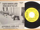 JEFFERSON AIRPLANE PROMO 45+PIC SLEEVE PLASTIC FANTASTIC LOVER/OTHER SIDE OFLIFE