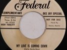 HEAR soul r&b popcorn 45 KENNY MARTIN My Love Is Coming Down FEDERAL promo