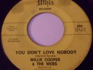 Willie Cooper & The Webs 45 You Don't Love Nobody On Whiz rare Northern Soul