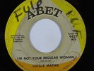 Funk 45 LUCILLE MATHIS I'm Not Your Regular Woman on A-Bet