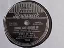 Fred Astaire - 78rpm single 10-inch – Brunswick #7983 Things Are Looking Up