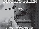 A Chance To Change - BISHOPS GREEN [LP]