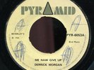 Derrick Morgan - Me Naw Give Up UK Pyramid 7