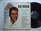 Slim Whitman - I'll walk with God - Rare South Africa only LP