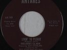 Northern Soul 45 - Delores Clark - Livin' To Please - Antares - VG+ mp3