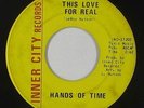 Sweet Soul 45 - Hands Of Time - This Love For Real - Inner City - mp3