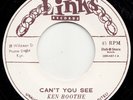 ** KEN BOOTHE  CANT YOU SEE  1st CUT SOUGHT AFTER BOSS ROCKSTEADY SELECTION