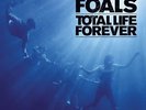 Total Life Forever - Foals (2010, Vinyl NEW)