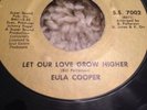Rare Northern Soul Eula Cooper Let Our Love Grow Higher