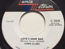 NORTHERN SOUL Chris Clark LOVE'S GONE BAD Tamla Motown 45 rare Canadian pressing