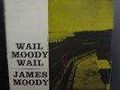 James Moody And His Band - Wail Moody Wail LP VG- PRLP 7036 1st RVG Vinyl Record