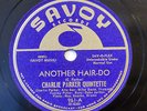 CHARLIE PARKER-ANOTHER HAIR-DO /BLUE BIRD ON SAVOY JAZZ 78RPM-EX+, MILES DAVIS,