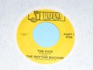 THE RHYTHM MACHINE The Kick 45 RPM 7