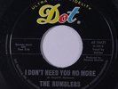 RUMBLERS: I Don't Need You No More / Boss 45 rare Oldies