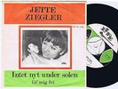 JETTE ZIEGLER Intet Nyt Under Solen b/w Gi' Mig Fri Danish 45PS 1966 Eurovision