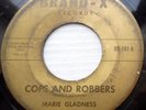 MARIE GLADNESS Popcorn r&b FIRST label 45 COPS & ROBBERS / I'M ANXIOUS vg  dm397