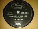 THE PLATTERS : SMOKE GETS IN YOUR EYES  /  NO MATTER WHAT YOU ARE.  UK.78rpm