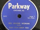 Parkway 104 BABY FACE LEROY TRIO w MUDDY WATERS  Red Headed Woman   78 rpm E