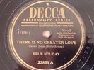 BILLIE HOLIDAY on DECCA 23853 There Is No Greater Love Personality Jazz 78 V+E-