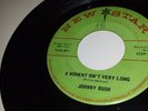 JOHNNY BUSH Sound Of Heartache / A Moment Isn't Very Long NEW STAR 4896 45 7