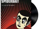 SPIDERBAIT - IVY AND THE BIG APPLES NEW VINYL