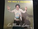 KIKE ROSA Y ORCHESTRA//ESE MUNDO LATINO//SALSA// GUAGUANCO