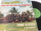 LP / TOMMY OLIVENCIA Y ORQ A TODA MAQUINA CON LA BANDA DE TOMMY / INCA