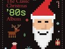 The Classic Christmas '80s Album LP