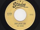 STARDAY Custom C&W TEX DIXON Your Lovin' Lies/I'm Just Feeling Sorry #564 HEAR