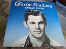VINYL - CHARLIE FEATHERS - JUNGLE FEAVER - ROCK N ROLL