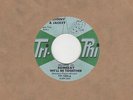 Johnny & Jackey - Someday We'll Be Together / Sho Don't Play - Tri Phi TP-1005 -